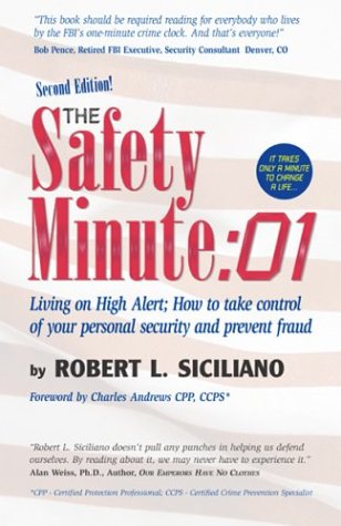 Stock image for The Safety Minute: Living on High Alert; How to Take Control of Your Personal Security and Prevent Fraud for sale by ThriftBooks-Dallas