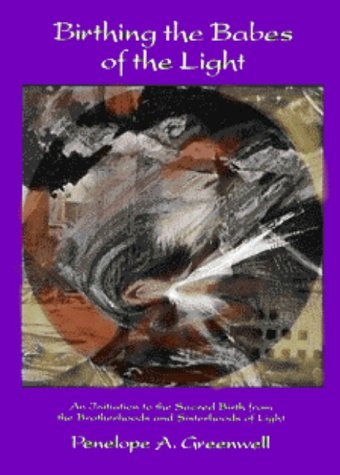 9780964814783: Birthing the Babes of the Light (Workshop Series)