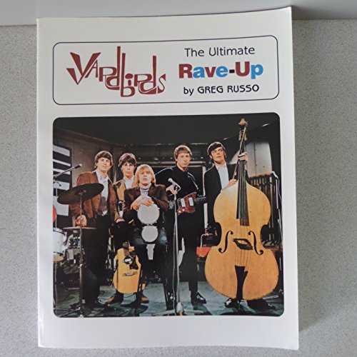 9780964815780: Yardbirds: The Ultimate Rave-Up