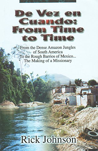 Stock image for De Vez en Cuando : From Time to Time: The Making of a Missionary for sale by Better World Books: West