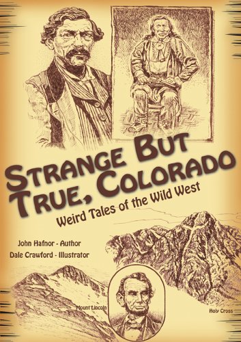 Stock image for Strange But True, Colorado: Weird Tales of the Wild West for sale by ThriftBooks-Atlanta