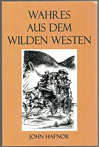 Imagen de archivo de Wahres Aus Dem Wilden Westen a la venta por medimops