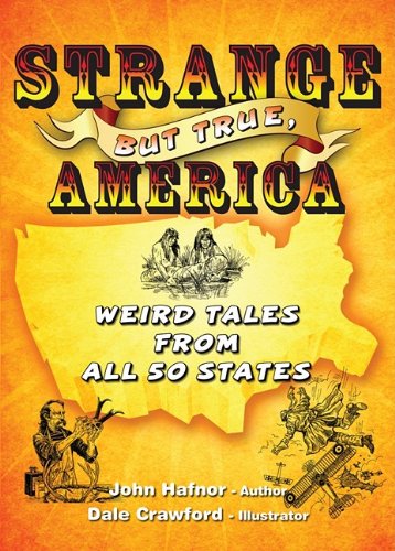 Stock image for Strange But True, America: Weird Tales from All 50 States for sale by HPB-Ruby