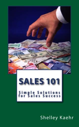 Beispielbild fr Sales 101: Simple Solutions for Sales Success zum Verkauf von Revaluation Books