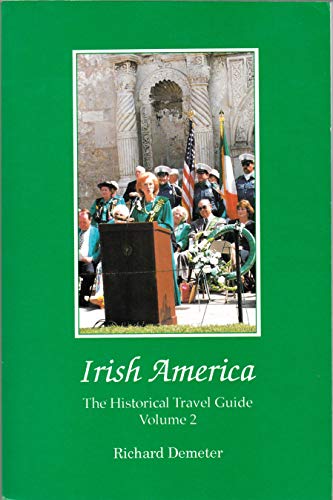 Irish America: The Historical Travel Guide