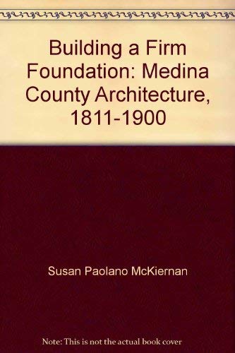 BUILDING A FIRM FOUNDATION: MEDIAN COUNTY ARCHITECTURE 1811-1900