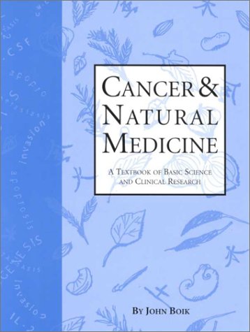 9780964828001: Cancer & Natural Medicine: A Textbook of Basic Science and Clinical Research