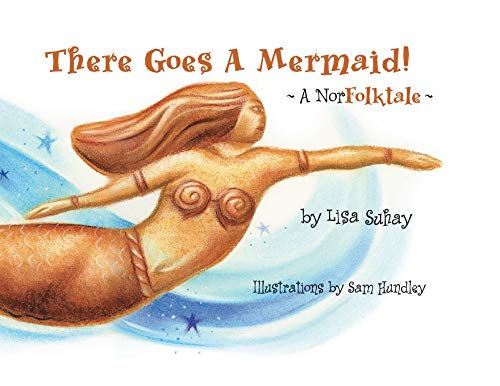 Beispielbild fr There Goes A Mermaid!: A NorFolktale zum Verkauf von ThriftBooks-Atlanta