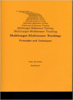 Stock image for Multitarget-multisensor tracking: Principles and techniques, 1995 for sale by Griffin Books