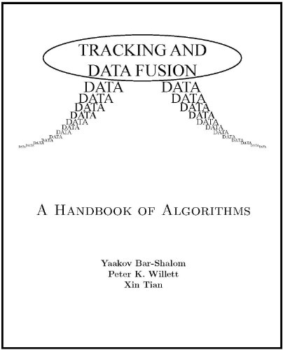 Beispielbild fr Tracking and Data Fusion: A Handbook of Algorithms zum Verkauf von GF Books, Inc.