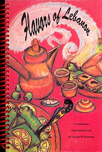 Stock image for Flavors of Lebanon: Over 130 original recipes with nutritional information including cholesterol and saturated fat for sale by ThriftBooks-Dallas