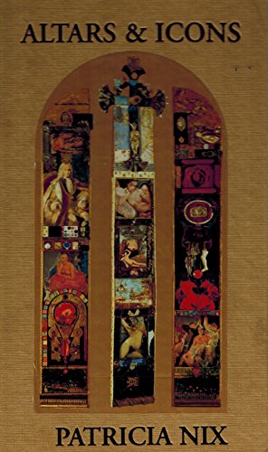 9780964834040: Altars & Icons [Hardcover] by Patricia Nix, Carol Diehl