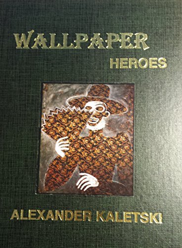 Stock image for Alexander Kaletski Wallpaper Heroes for sale by Gebhard and Burkhart  Books