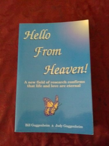 Stock image for Hello from heaven!: A new field of research confirms that life and love are eternal for sale by HPB-Ruby