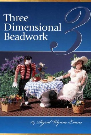 9780964836037: Three Dimensional Beadwork [Paperback] by Wynne-Evans, Sigrid