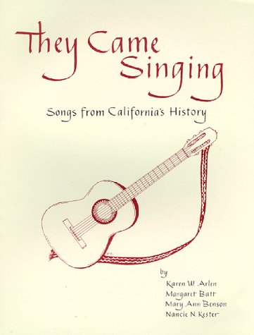 Stock image for They Came Singing: Songs from California's History for sale by HPB-Red