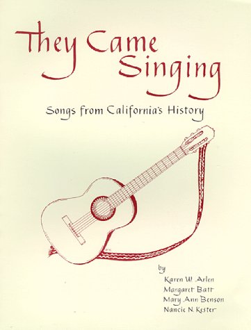 9780964836228: They Came Singing: Songs from California's History