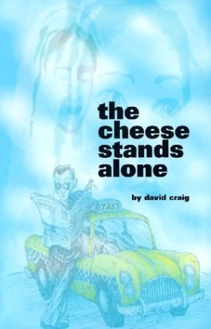 The Cheese Stands Alone (9780964844858) by Craig, David