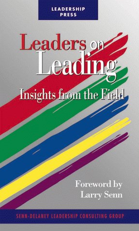 Stock image for Leaders on Leading: Insights from the Field for sale by SecondSale