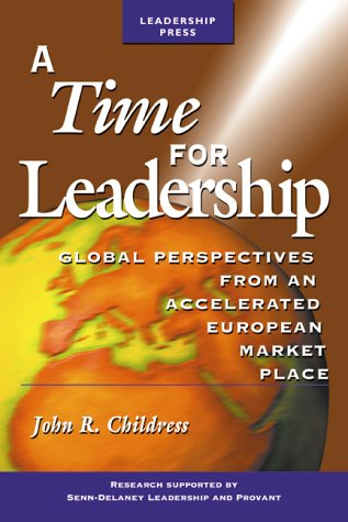 Imagen de archivo de A Time for Leadership: Global Perspectives from an Accelerated Market a la venta por WorldofBooks