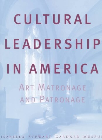 Stock image for Cultural Leadership in America (Fenway Court) for sale by World of Books Inc