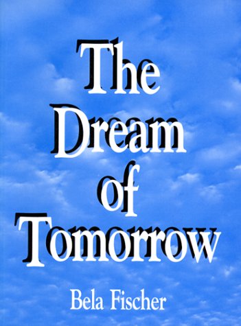 9780964850828: Dream of Tomorrow