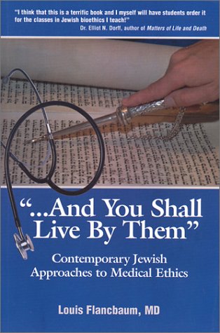 9780964850842: And You Should Live By Them: Contemporary Jewish Approaches To Medical Ethics