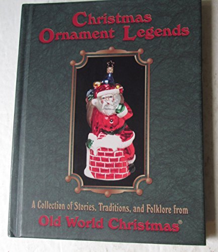 Stock image for Christmas Ornament Legends Vol. 1 : The Genuine Collection of Stories, Traditions, and Folklore from the Old World for sale by Better World Books
