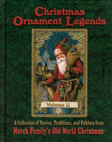 9780964853416: Christmas Ornament Legends Volume II: A Collection of Stories, Traditions, and Folklore from Merck Family's Old World Christmas