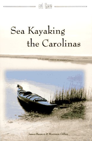 9780964858435: Sea Kayaking the Carolinas