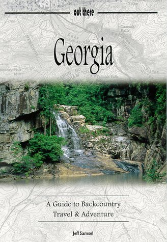 Imagen de archivo de Georgia: A Guide to Backcountry Travel and Adventure a la venta por ThriftBooks-Dallas