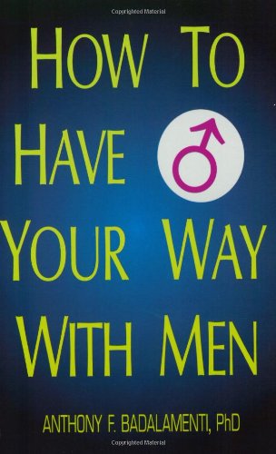 Stock image for How to Have Your Way With Men for sale by HPB-Ruby