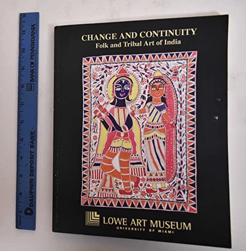 9780964861466: Change and continuity, folk and tribal Art of India