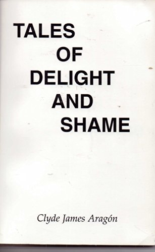 Beispielbild fr Tales of Delight and Shame zum Verkauf von Books From California