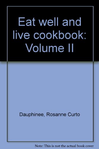 Beispielbild fr Eat Well And Live Cookbook zum Verkauf von Library House Internet Sales