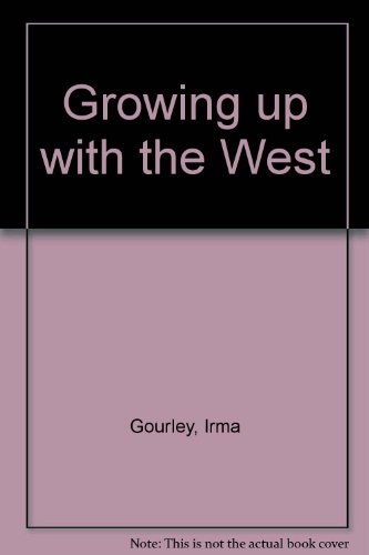 9780964867802: Growing up with the West