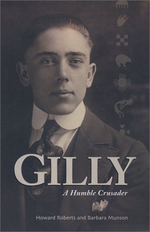 Gilly: A Humble Crusader (9780964875425) by Roberts, Howard; Munson, Barbara