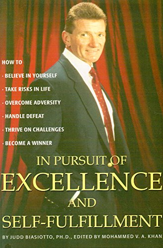 Stock image for In Pursuit of Excellence and Self-Fulfillment for sale by ThriftBooks-Dallas