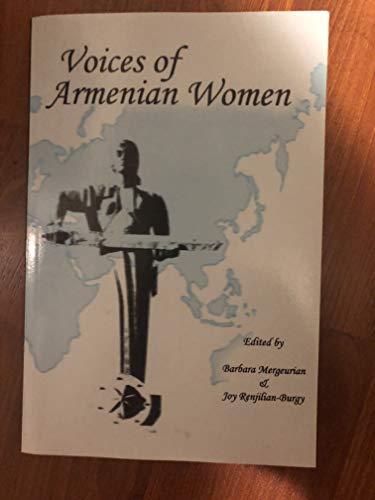 Stock image for Voices of Armenian Women : Papers Presented at the International Conference on Armenian Women, Paris, France for sale by Books From California