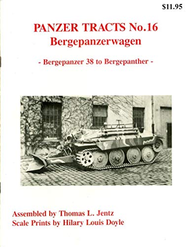 Stock image for Bergepanzerwagen - " Bergepanzer 38 to Beregepanther" (Panzer Tracts, Vol. # 16) for sale by Wm Burgett Bks and Collectibles