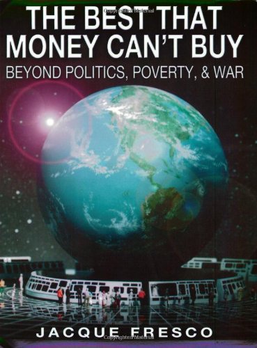 9780964880672: The Best That Money Can't Buy: Beyond Politics, Poverty, & War