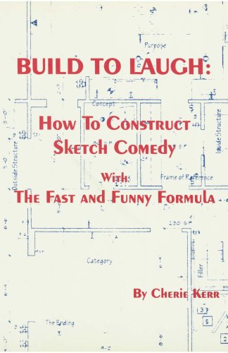 Stock image for Build to Laugh: How to Construct Sketch Comedy With the Fast and Funny Formula for sale by HPB-Emerald