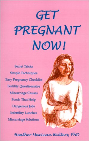 Stock image for Get Pregnant Now for sale by WorldofBooks