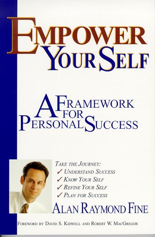Stock image for Empower Your Self : A Framework for Personal Success for sale by Better World Books