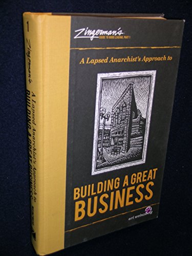 Imagen de archivo de Zingerman's Guide to Good Leading, Part 1: A Lapsed Anarchist's Approach to Building a Great Business a la venta por Books Unplugged