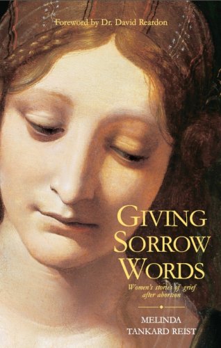 Stock image for Giving Sorrow Words: Women's Stories of Grief After Abortion for sale by ThriftBooks-Dallas