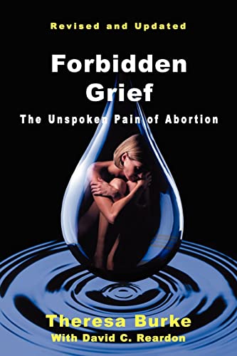 Stock image for Forbidden Grief: The Unspoken Pain of Abortion for sale by Goodwill Books