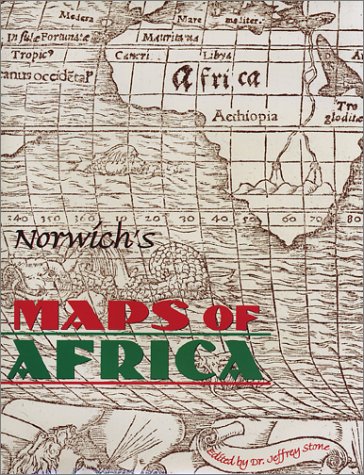 9780964900042: Norwich's Maps Of Africa: An Illustrated And Annotated Carto-bibliography