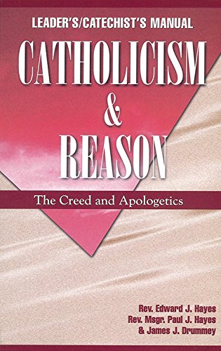 Stock image for Catholicism and Reason Leader's/Catechist's Manual for sale by Better World Books: West