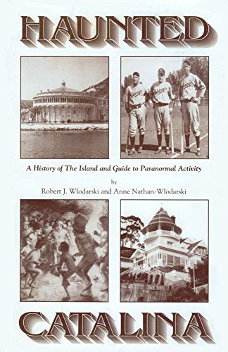 Imagen de archivo de Haunted Catalina: A History of the Island and Guide to Paranormal Activity a la venta por HPB-Diamond